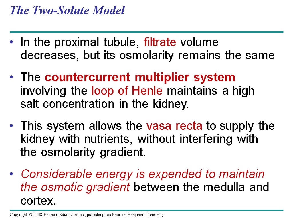 The Two-Solute Model In the proximal tubule, filtrate volume decreases, but its osmolarity remains